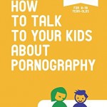 How to talk to kids about porn